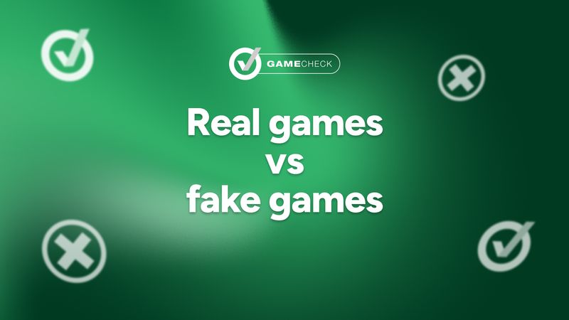 Real games vs fake games